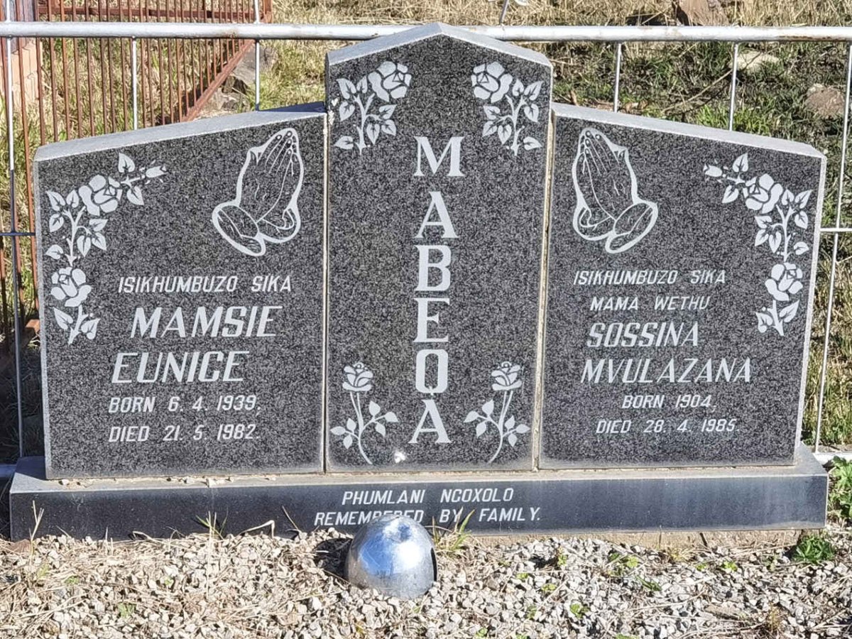 MABEQA Sossina Mvulazana 1904-1985 :: MABEQA Mamsie Eunice 1939-1982