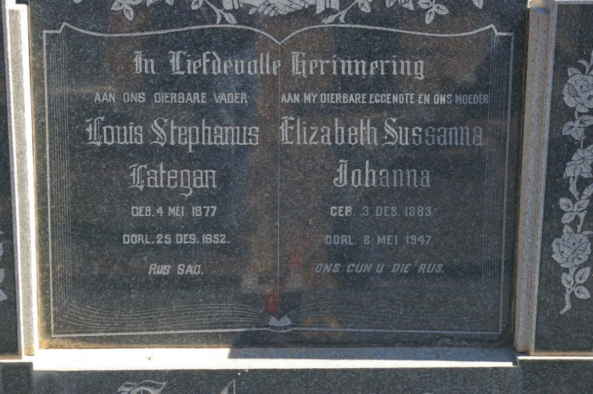 LATEGAN Louis Stephanus 1877-1952 &amp; Elizabeth Sussanna Johanna 1883-1947