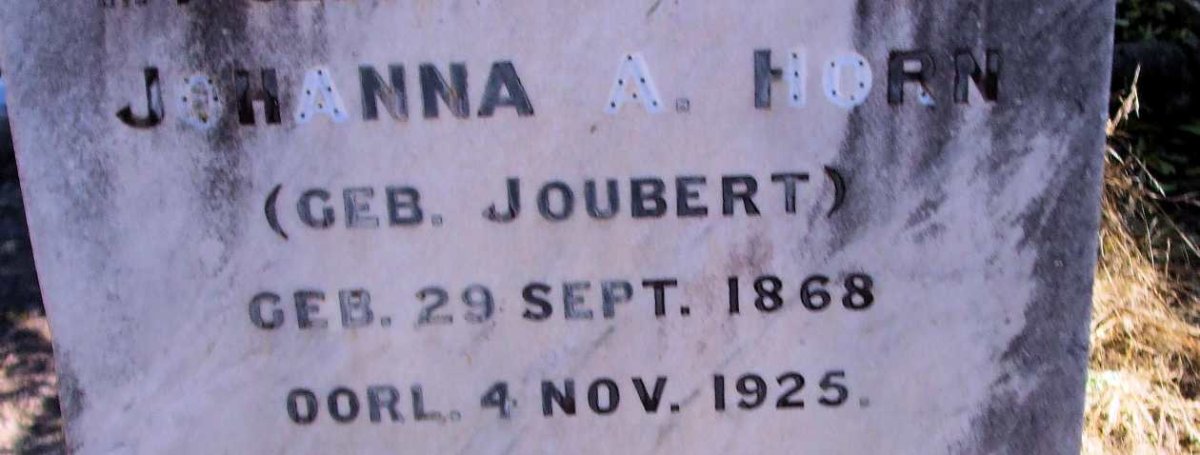 HORN Johanna A. nee JOUBERT 1868-1925