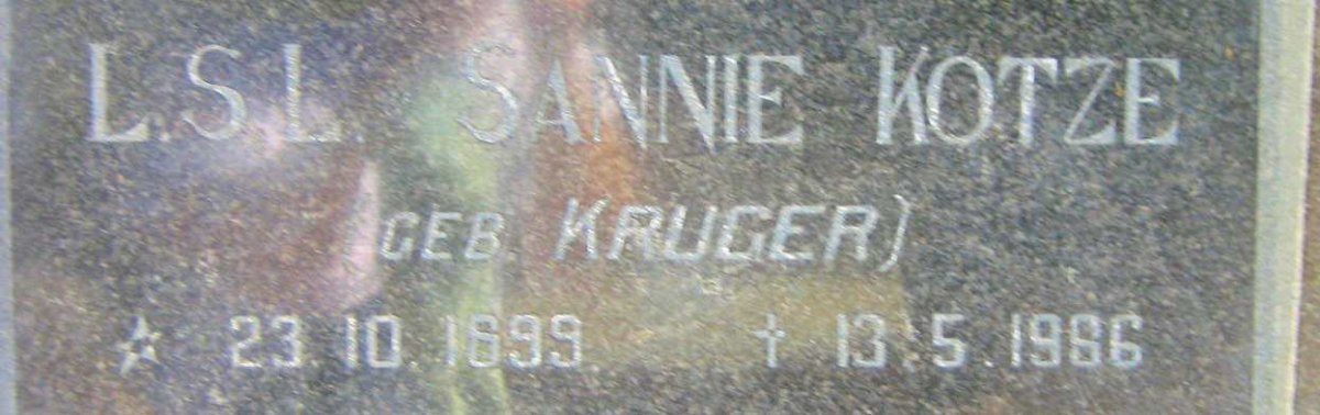 KOTZE L.S.L. nee KRUGER 1899-1966