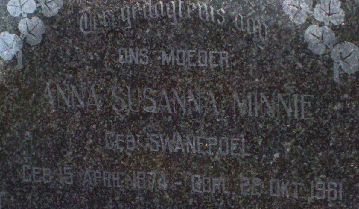MINNIE Anna Susanna nee SWANEPOEL 1874-1961