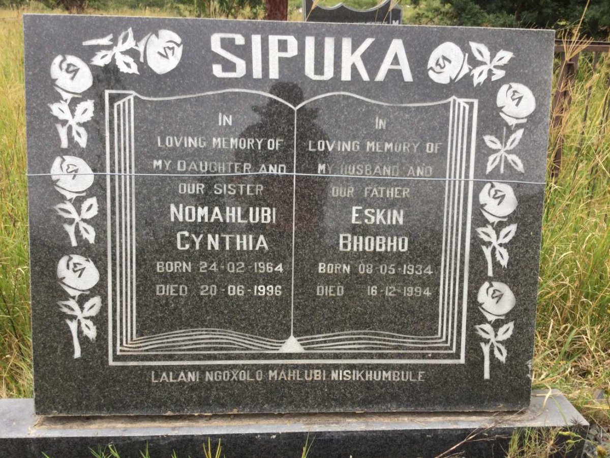 SIPUKA Eskin Bhobho 1934-1994 :: SIPUKA Nomahlubi Cynthia 1964-1996