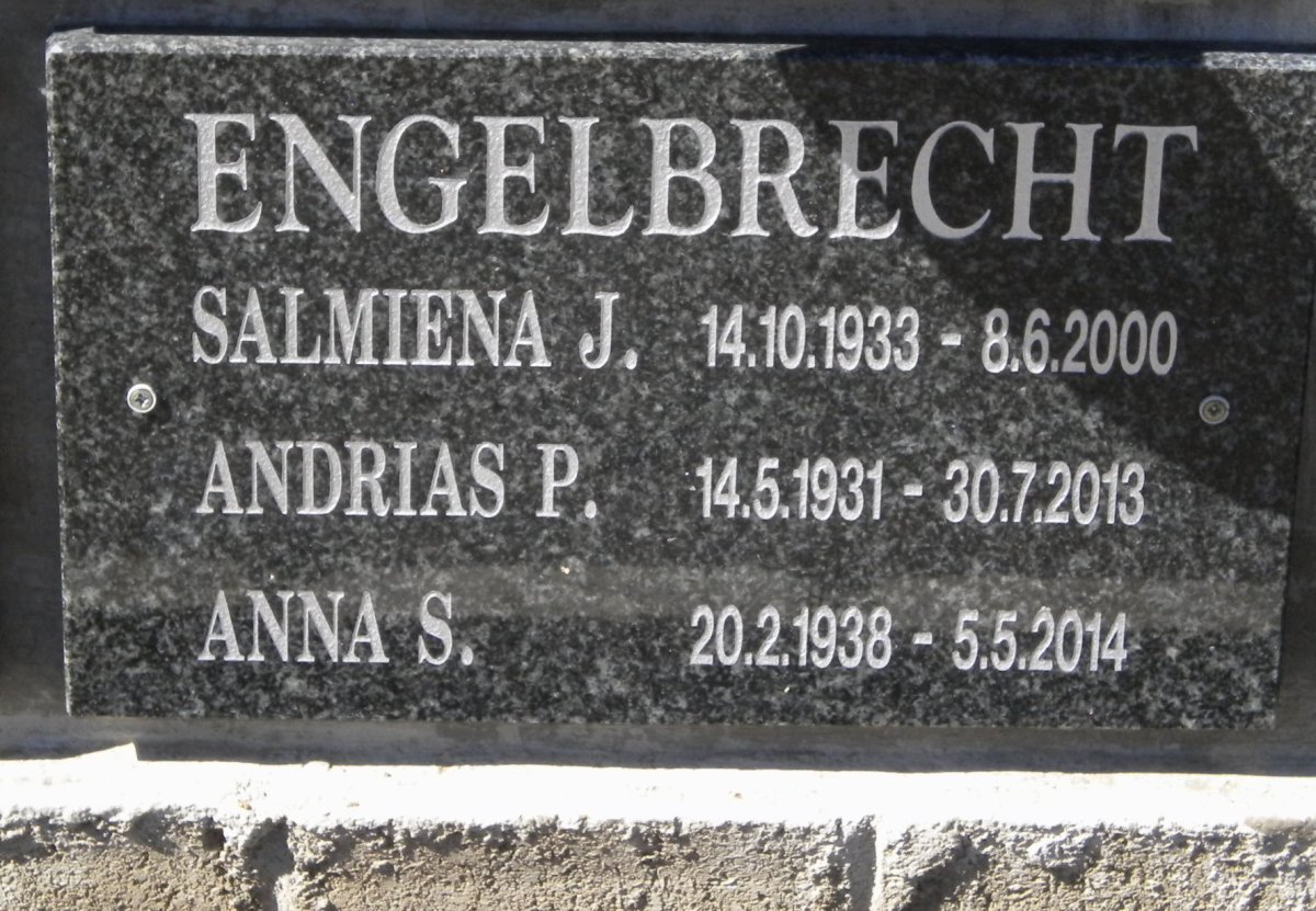 ENGELBRECHT Andrias P. 1931-2013 :: ENGELBRECHT Salmiena J. 1933-2000 :: ENGELBRECHT Anna S. 1938-2014