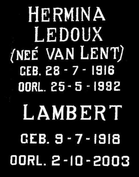 LEDOUX Lambert 1918-2003 &amp; Hermina VAN LENT 1916-1992