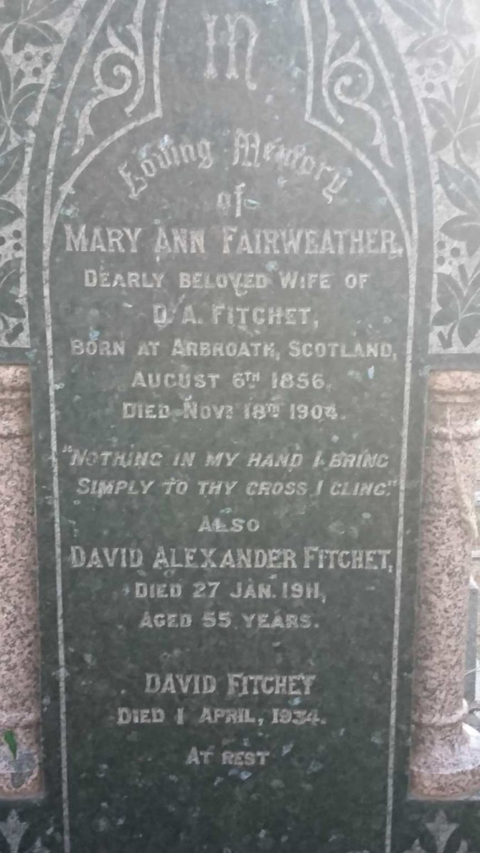 FAIRWEATHER David Alexander -1911 &amp; Mary Ann 1856-1904 ::  FITCHET David -1934