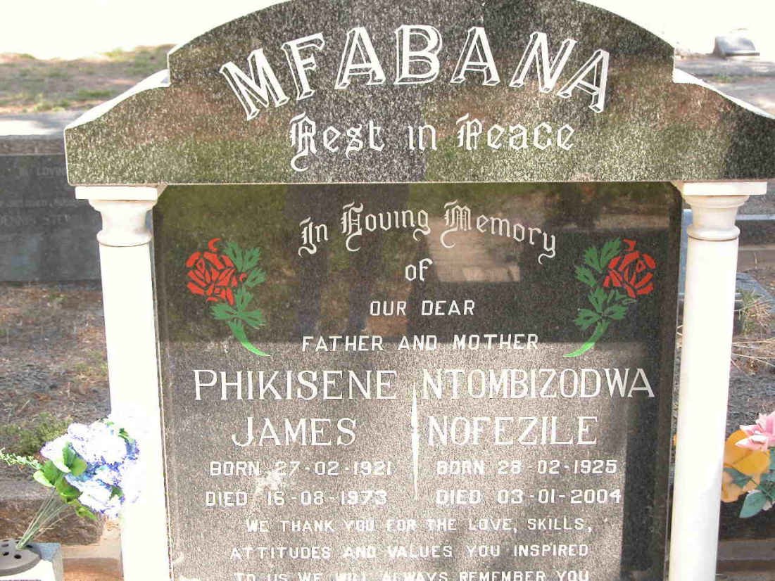 MFABANA Phikisene James 1921-1973 &amp; Ntombizodwa Nofezile 1925-2004