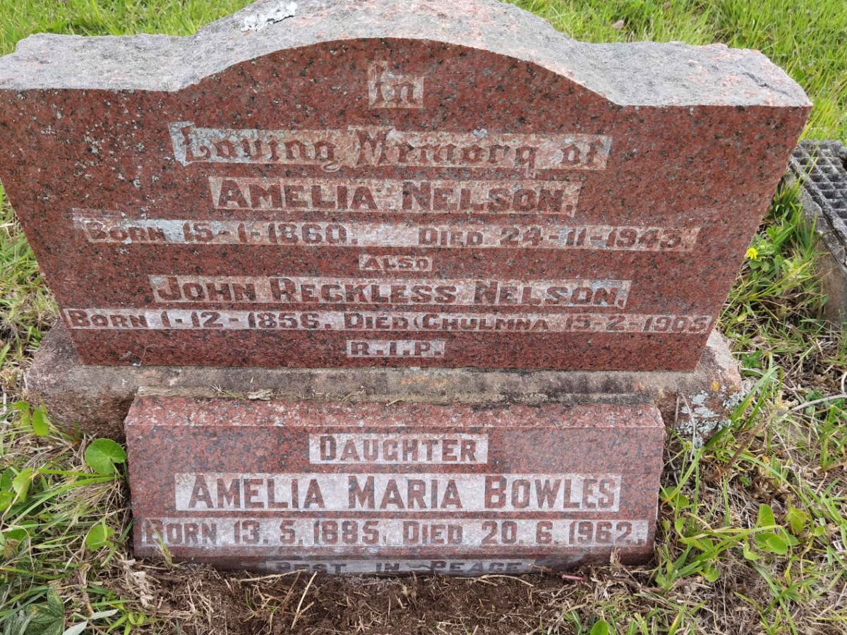 NELSON John Reckless 1856-1905 &amp; Amelia 1860-1943 :: BOWLES Amelia Maria 1885-1962