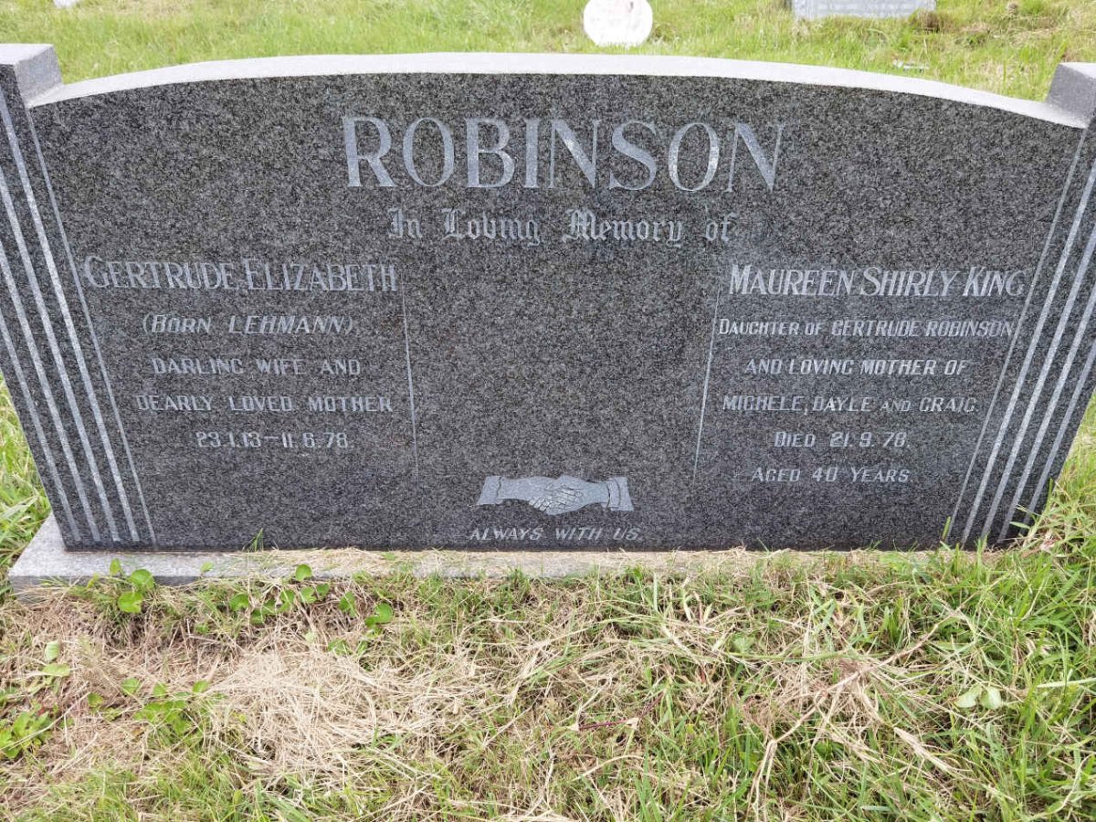 ROBINSON Gertrude Elizabeth nee LEHMANN 1913-1978 :: KING Maureen Shirly nee ROBINSON -1978