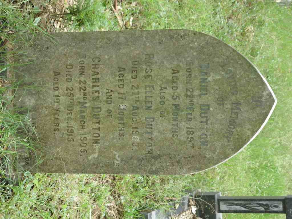 DUTTON Daniel 1897-1898 :: DUTTON Rose Ellen -1903 :: DUTTON Charles 1905-1915