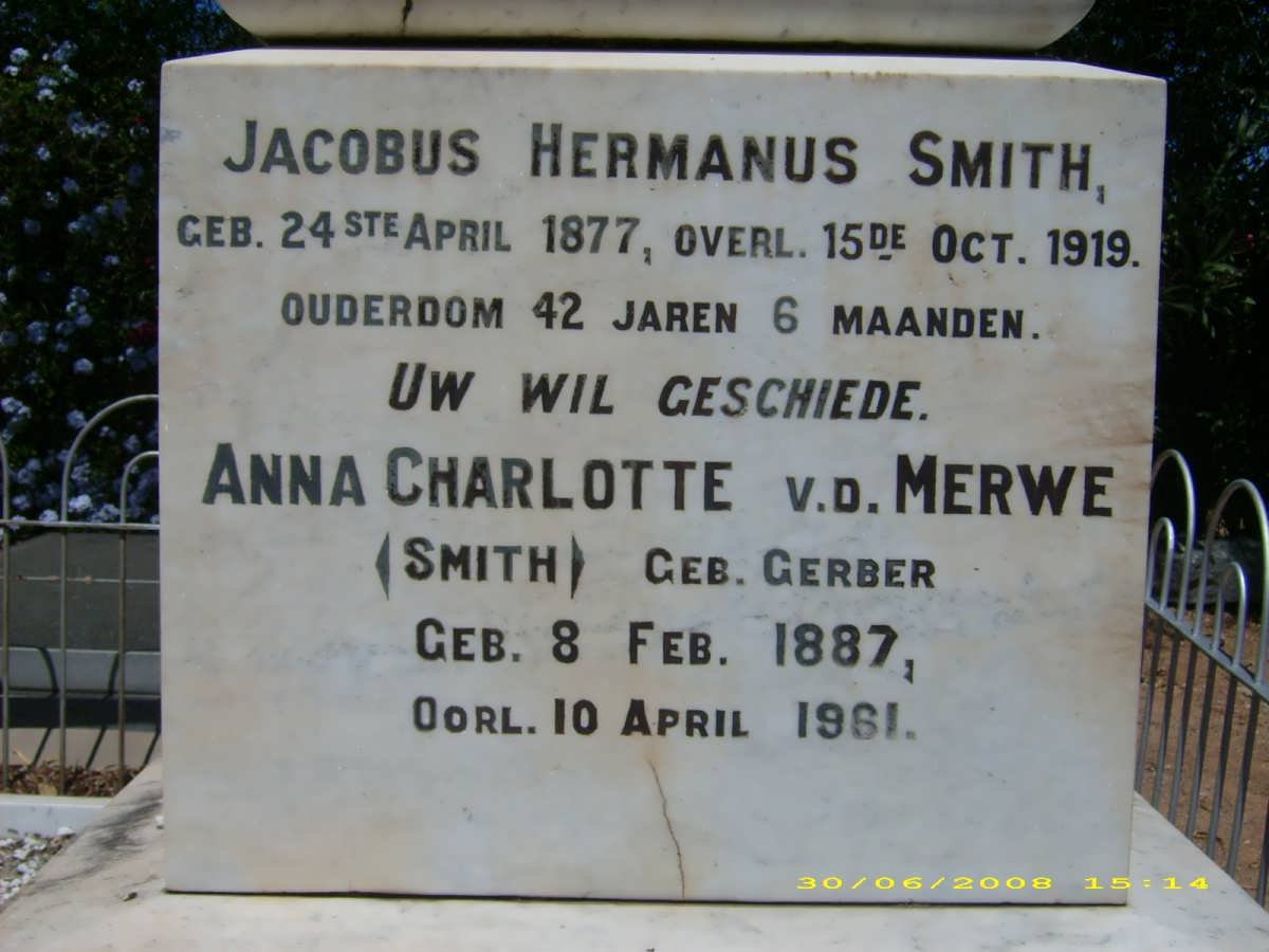 SMITH Jacobus Hermanus 1877-1919  &amp; Anna Charlotte VAN DER MERWE formerly SMITH nee GERBER 1887-1961