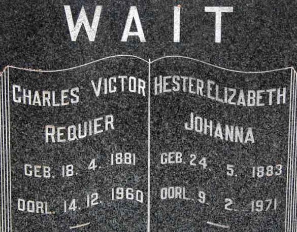 WAIT Charles Victor Requier 1881-1960 &amp; Hester Elizabeth Johanna 1883-1971