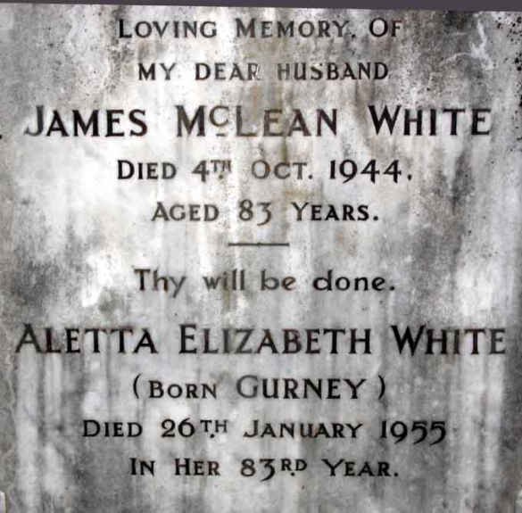 WHITE James McLean -1944 &amp; Aletta Elizabeth GURNEY -1955