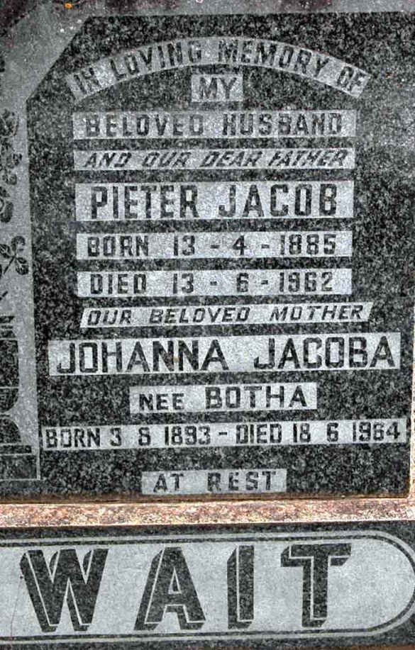WAIT Pieter Jacob 1885-1962 &amp; Johanna Jacoba BOTHA 1893-1984