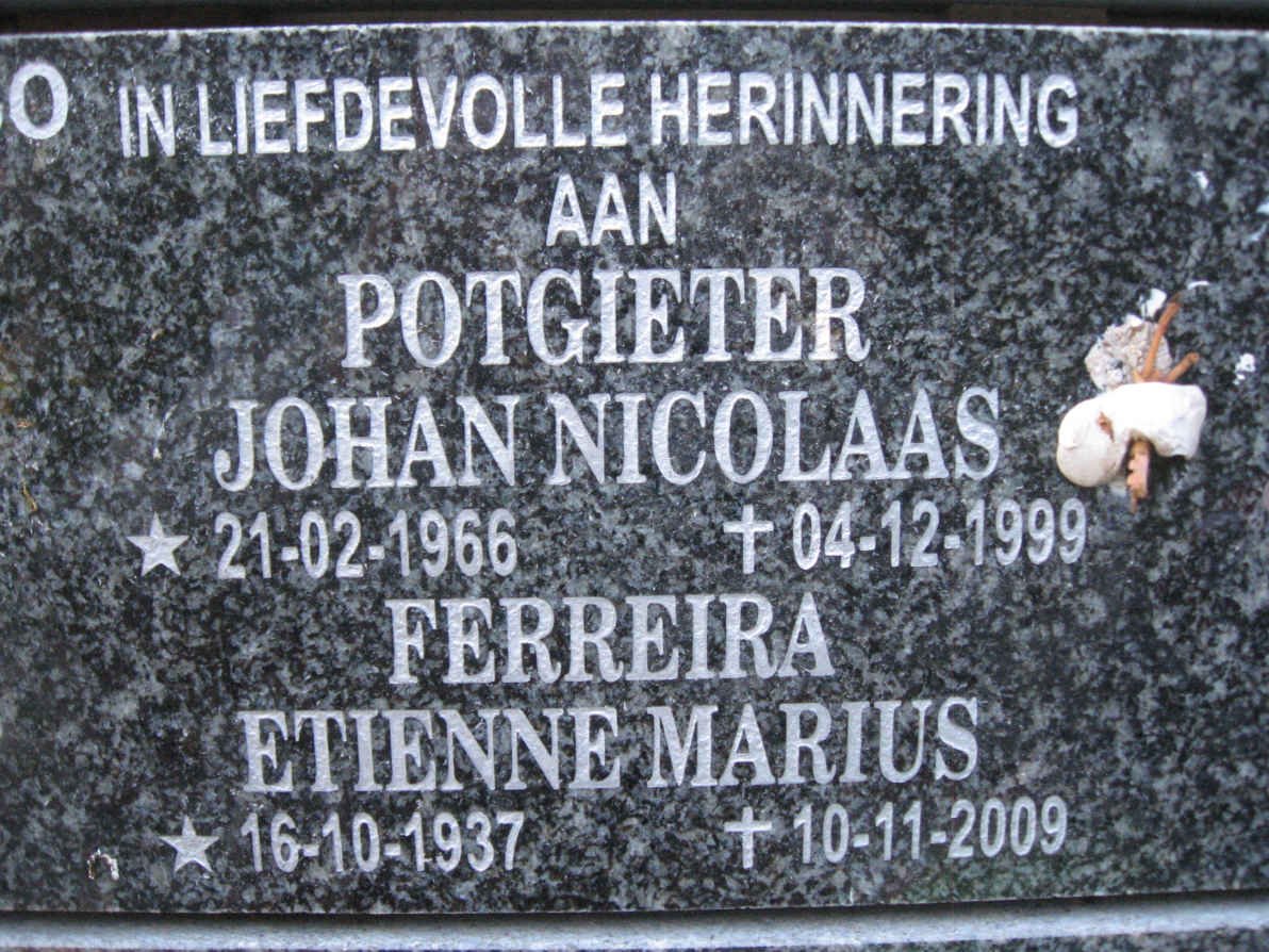 POTGIETER Johan Nicolaas 1966-1999 ::  FERREIRA Etienne Marius 1937-2009