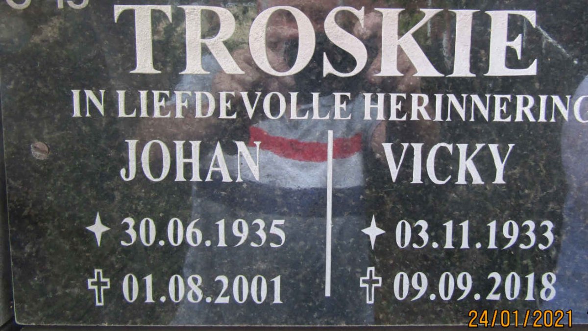 TROSKIE Johan 1935-2001 &amp; Vicky 1933-2018