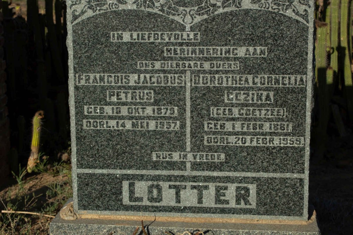 LOTTER Francois Jacobus Petrus 1879-1957 &amp; Dorothea Cornelia Gezina COETZEE 1881-1959