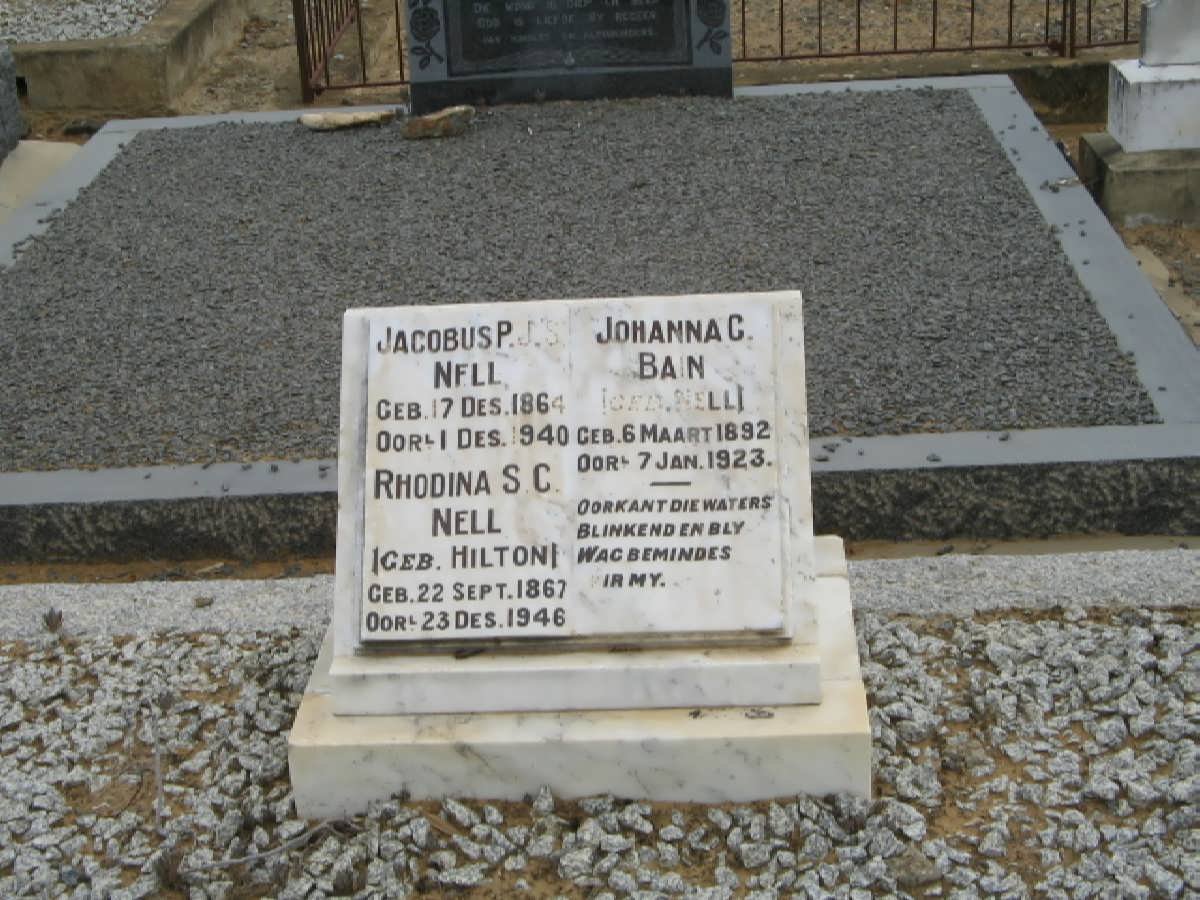 NELL Jacobus P.J.S. 1864-1940 &amp; Rhodina S.C. HILTON 1867-1946 :: BAIN Johanna C. nee NELL 1892-1923