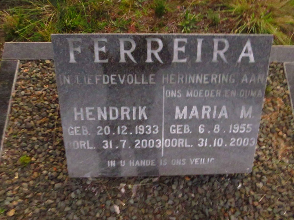 FERREIRA Hendrik 1933-2003 :: FERREIRA Maria M. 1955-2003