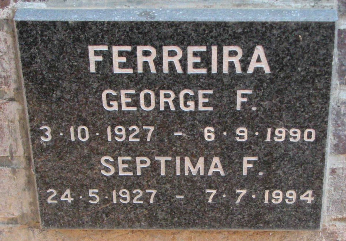 FERREIRA George F. 1927-1990 &amp; Septima F. 1927-1994