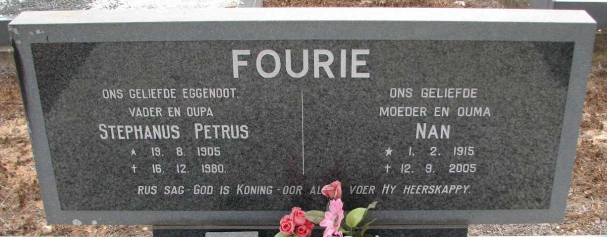 FOURIE Stephanus Petrus 1905-1980 &amp; Nan 1915-2005