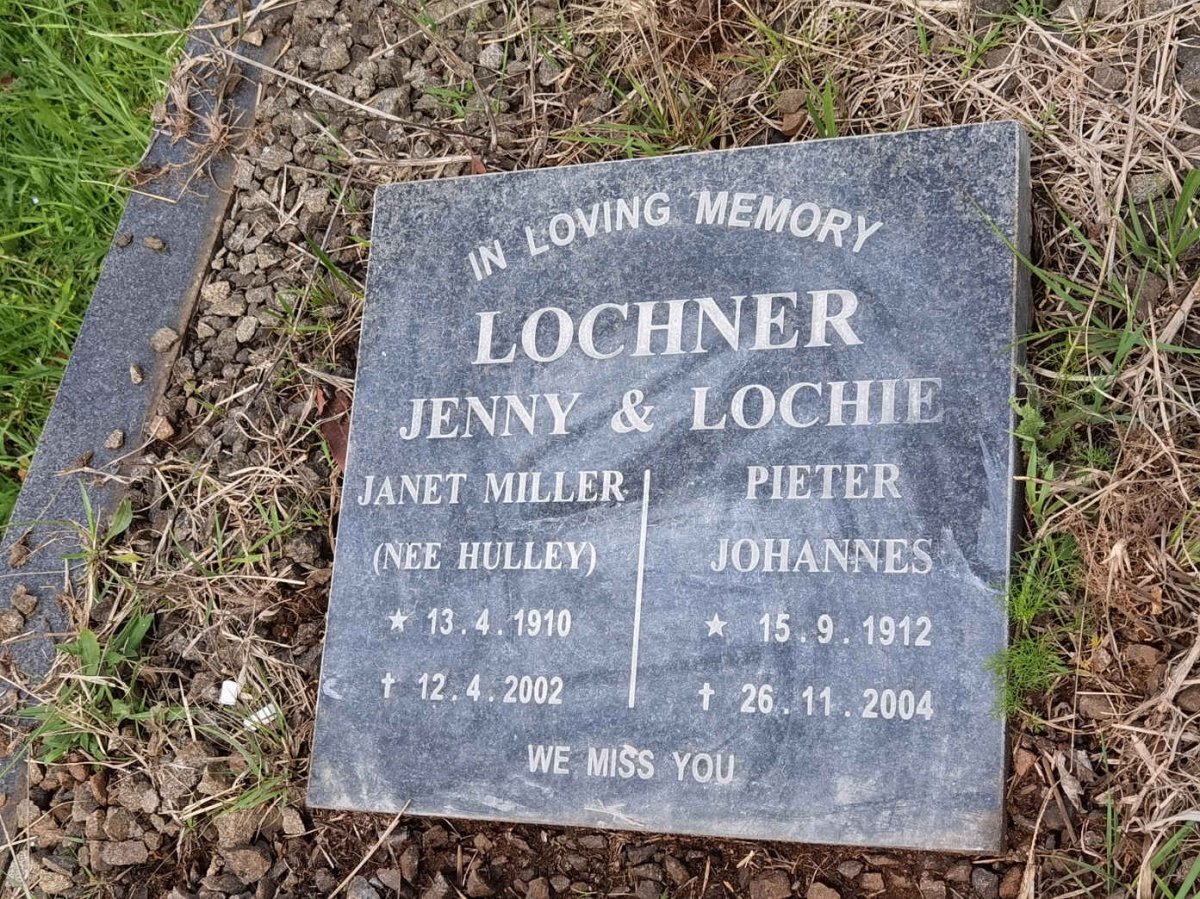LOCHNER Pieter Johannes 1912-2004 &amp; Janet Miller HULLEY 1910-2002