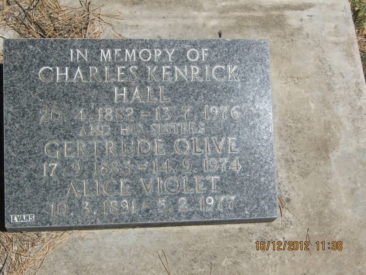 HALL Charles Kenrick 1882-1976 :: HALL Gertrude Olive 1883-1974 :: HALL Alice Violet 1891-1977