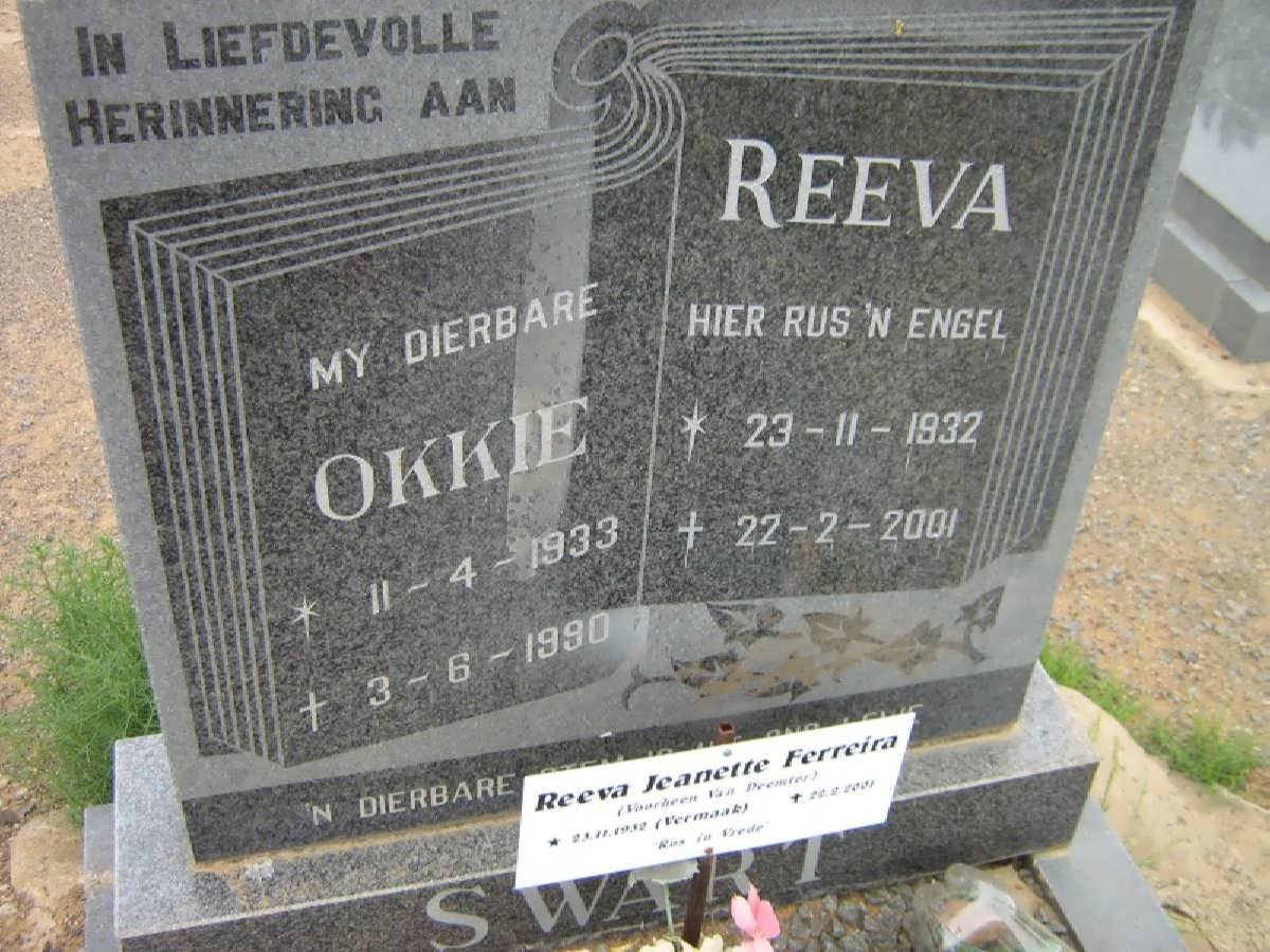 SWART Okkie 1933-1990 &amp; Reeva Jeanette FERREIRA voorheen VAN BEEMSTER? nee VERMAAK 1932-2001