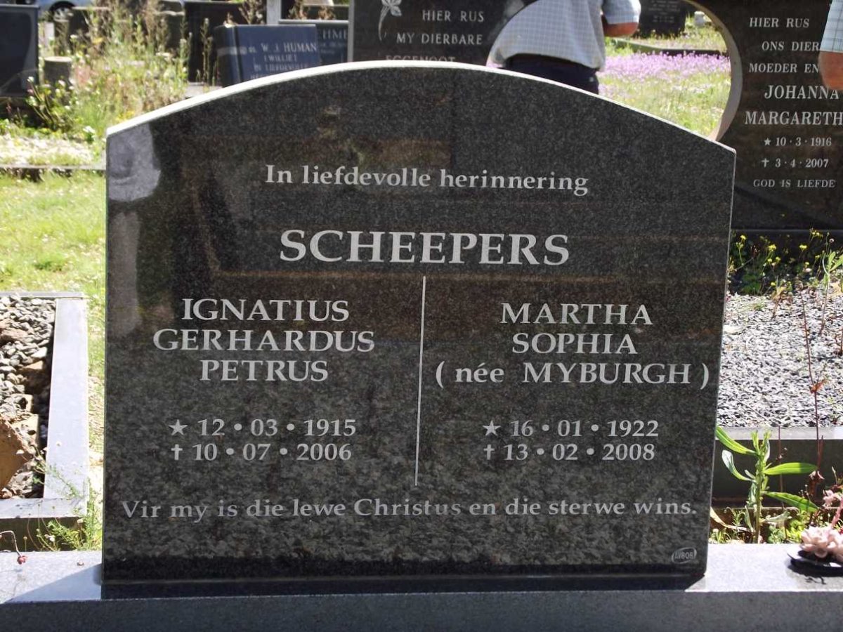 SCHEEPERS Ignatius Gerhardus Petrus 1915-2006 &amp; Martha Sophia MYBURGH 1922-2008