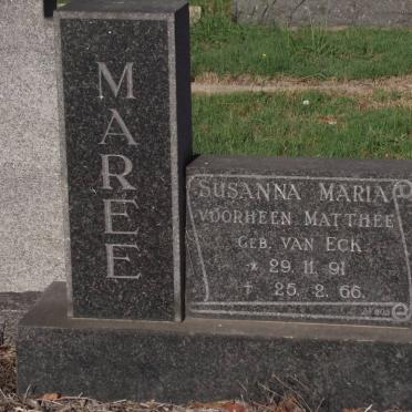 MAREE Susanna Maria formerly MATTHEE nee VAN ECK 1891-1966