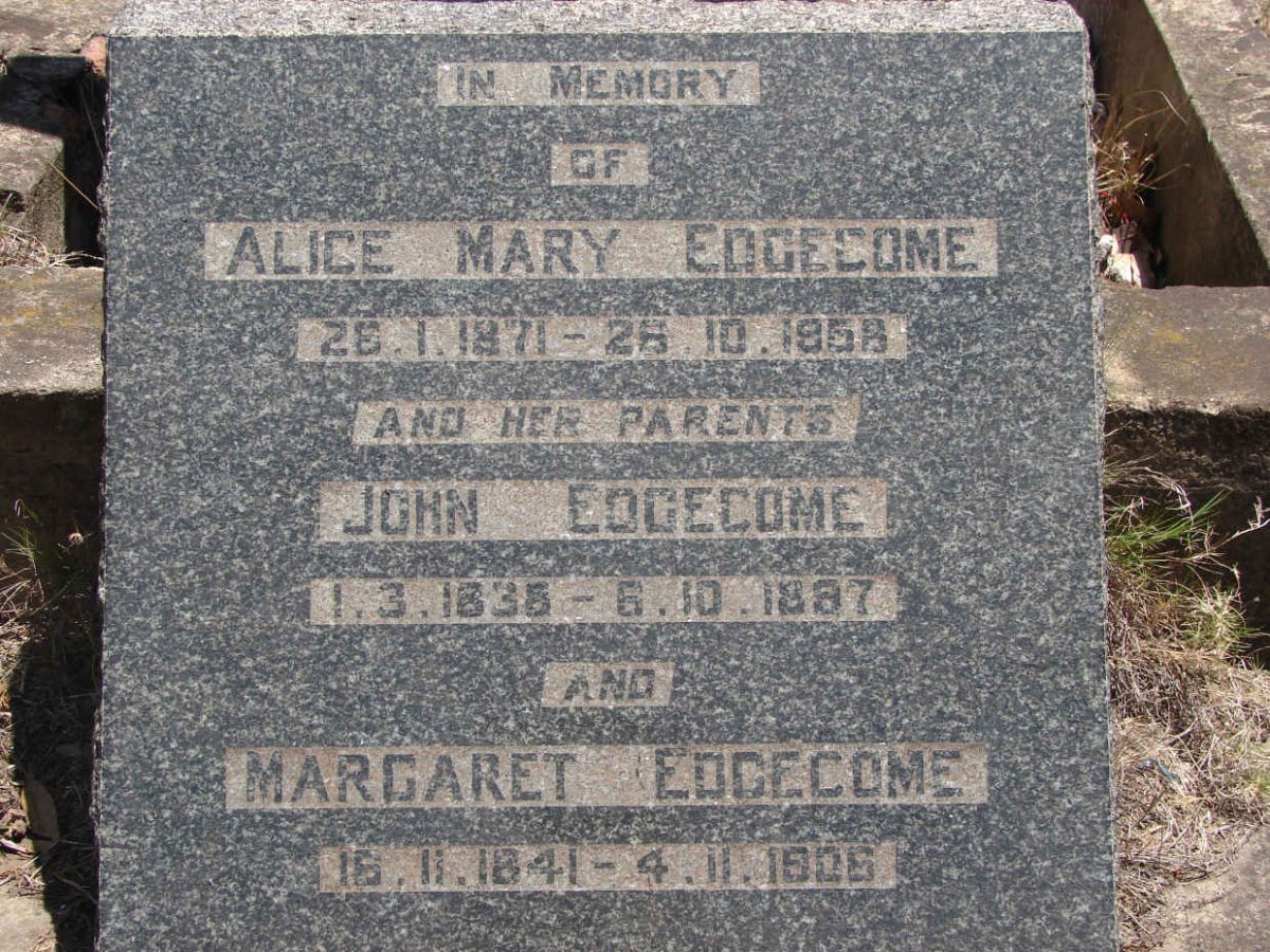 EDGECOME John 1838-1897 &amp; Margaret 1841-1906 :: EDGECOME Alice Mary 1871-1958