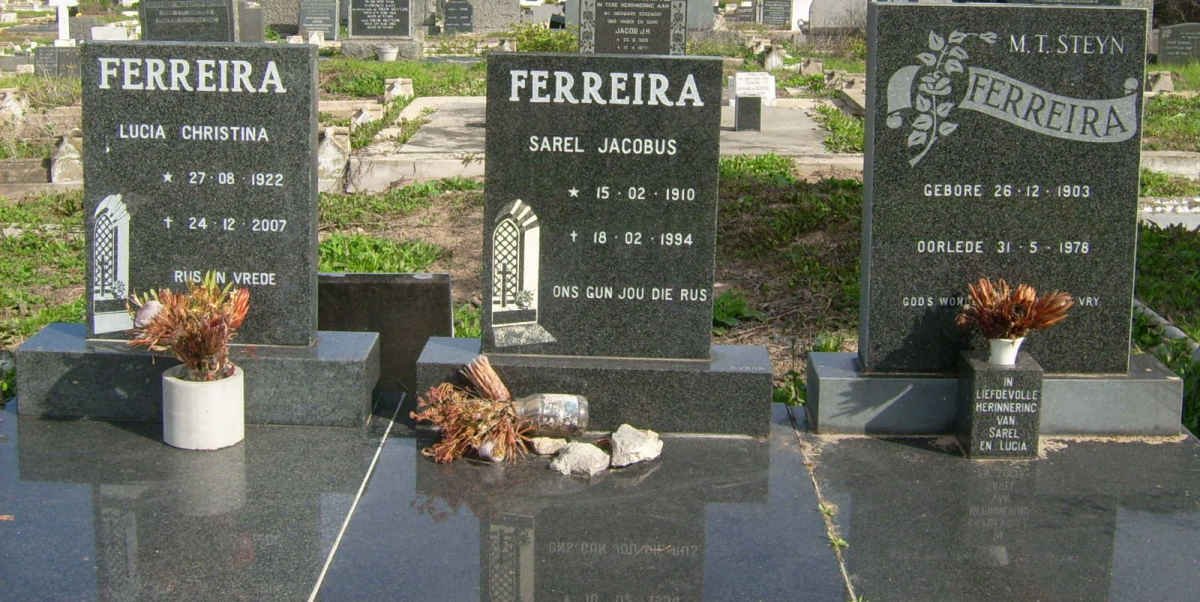 FERREIRA M.T. Steyn 1905-1078 :: FERREIRA  Sarel Jacobus 1910-1994 :: FERREIRA Lucia Christina 1922-2007