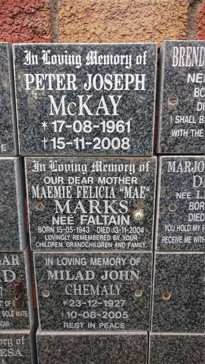 MCKAY Peter Joseph 1961-2008 :: MARKS Maemie Felicia nee FALTEIN 1943-2004:: CHEMALY Milad John 1927-2005