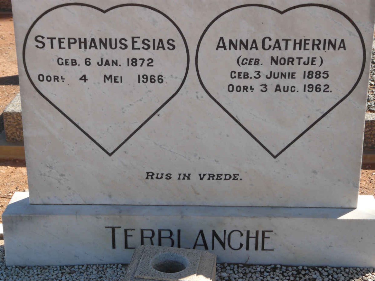 TERBLANCHE Stephanus Esias 1872-1966 &amp; Anna Catherina NORTJE 1885-1962
