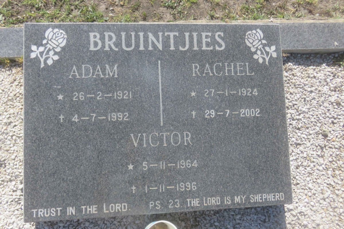 BRUINTJIES Adam 1921-1992 &amp; Rachel 1924-2002 :: BRUINTJIES Victor 1964-1996