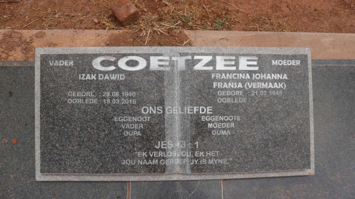 COETZEE Izak Dawid 1940-2018 &amp; Francina Johanna VERMAAK 1945-