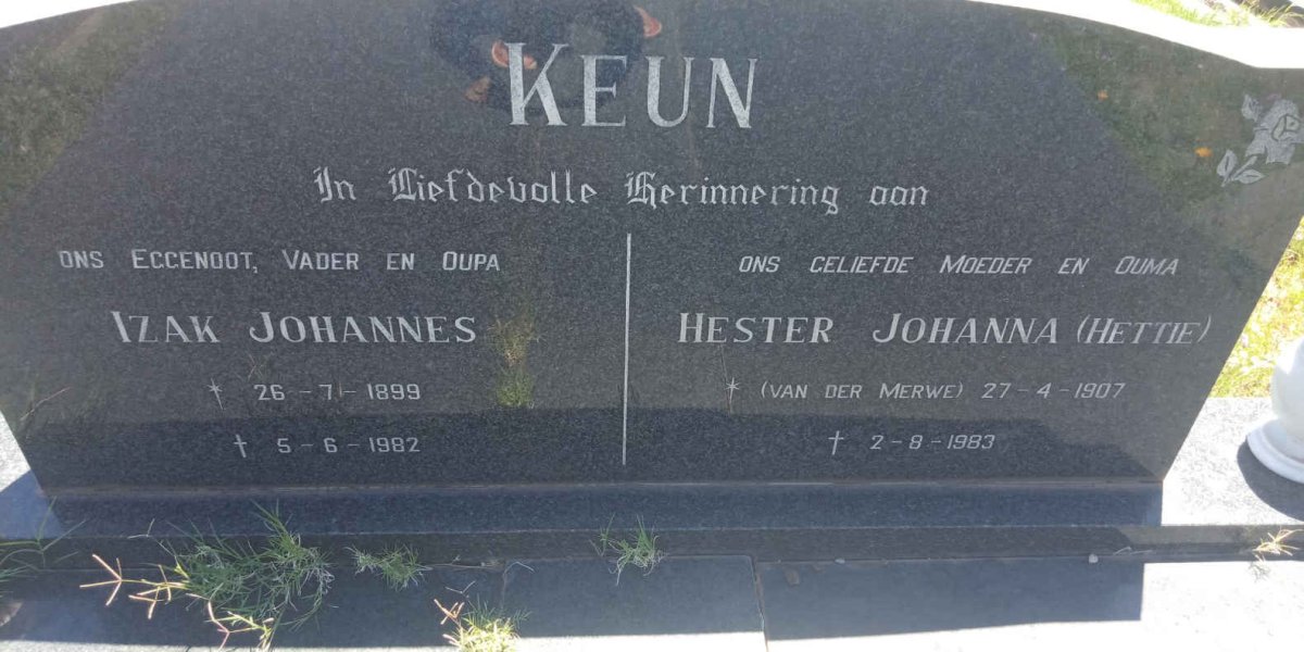 KEUN Izak Johannes 1899-1982 &amp; Hester Johanna VAN DER MERWE 1907-1983