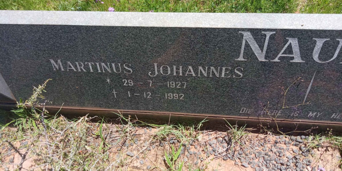 NAUDE Marthinus Johannes 1927-1992 &amp; Magrietha Dorothea 1944-1991