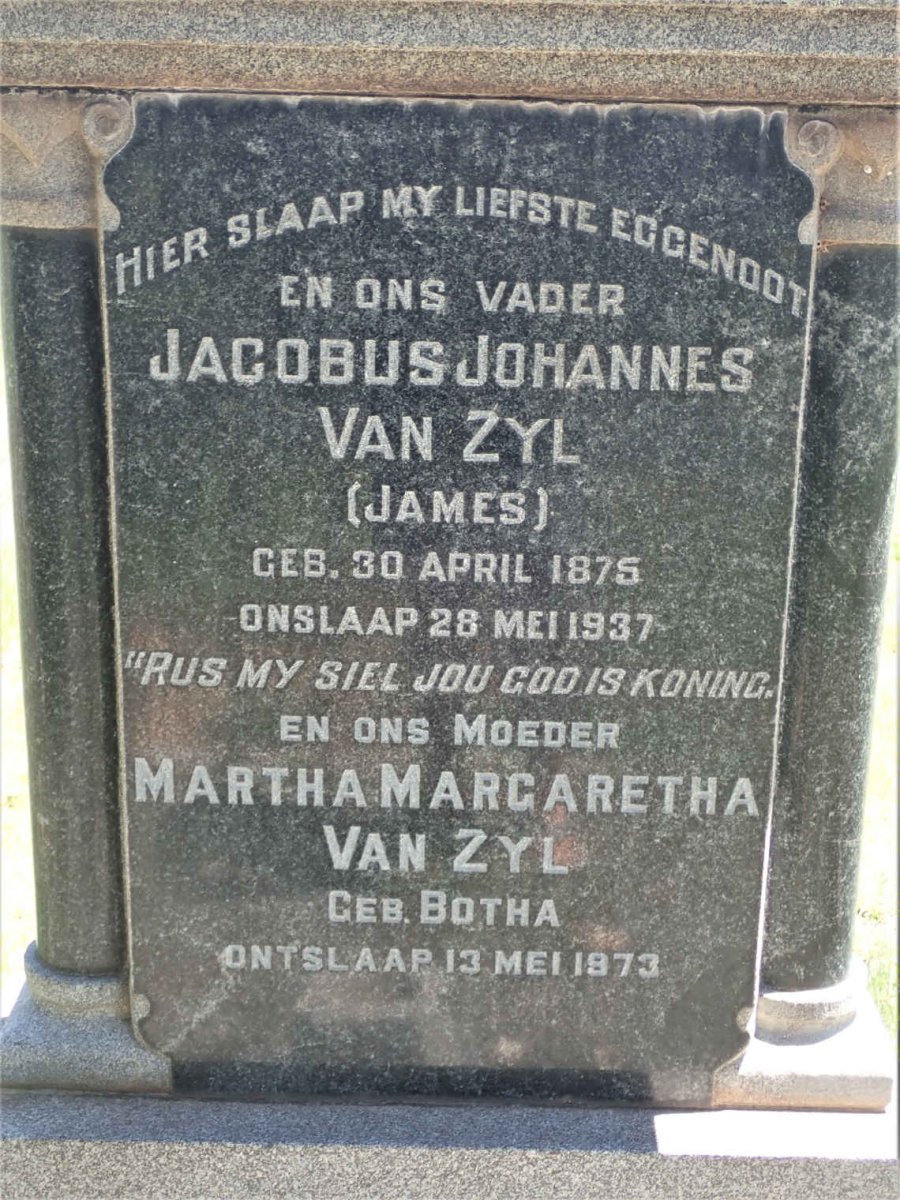 ZYL Jacobus Johannes, van 1875-1937 &amp; Martha Margaretha BOTHA -1973