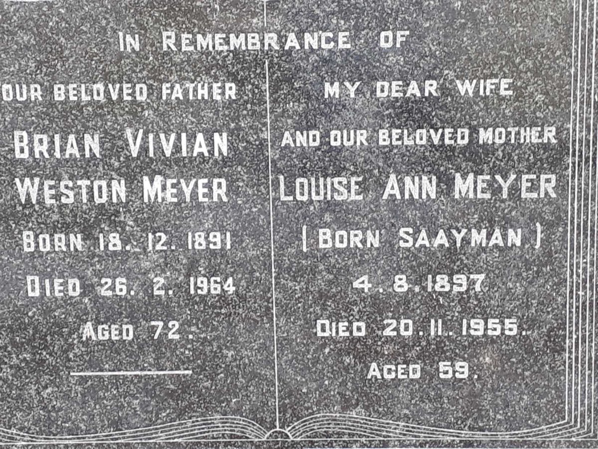 MEYER Brian Vivian Weston 1891-1964 &amp; Louis Ann SAAYMAN 1897-1955