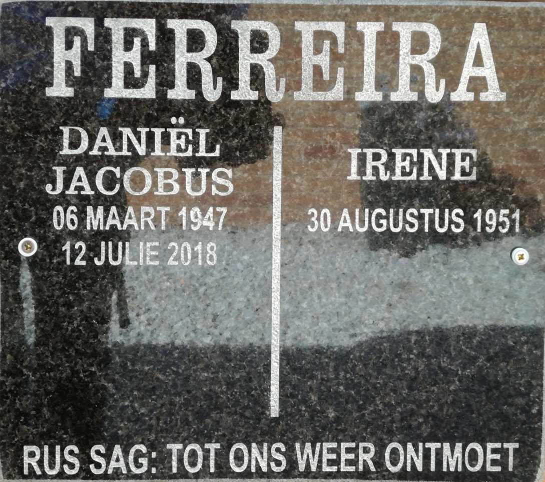 FERREIRA, Daniël Jacobus 1947-2018 &amp; Irene 1951-
