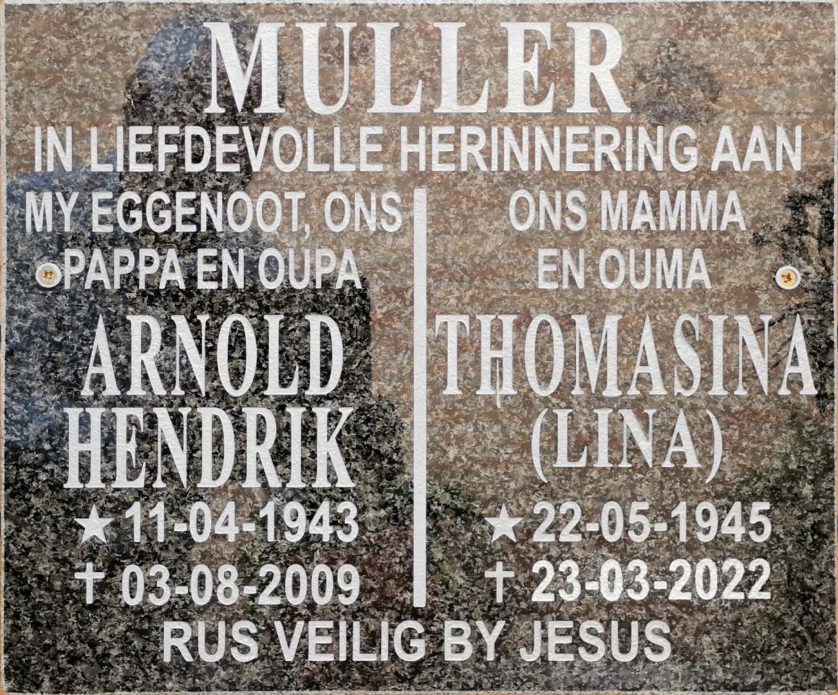 MULLER Arnold Hendrik 1943-2009 &amp; Thomasina 1945-2022