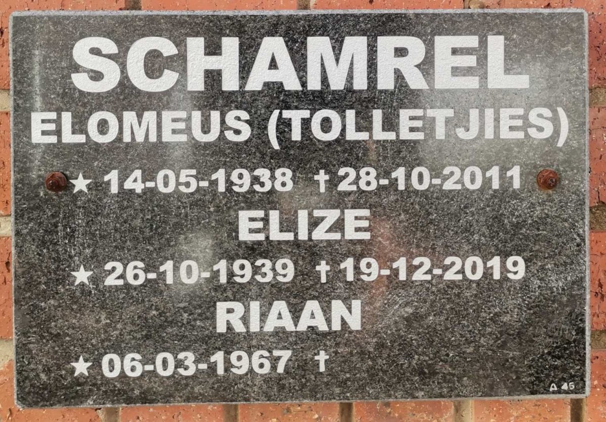 SCHAMREL Elomeus 1938-2011 &amp; Elize 1939-2019 :: SCHAMREL Riaan 1967-