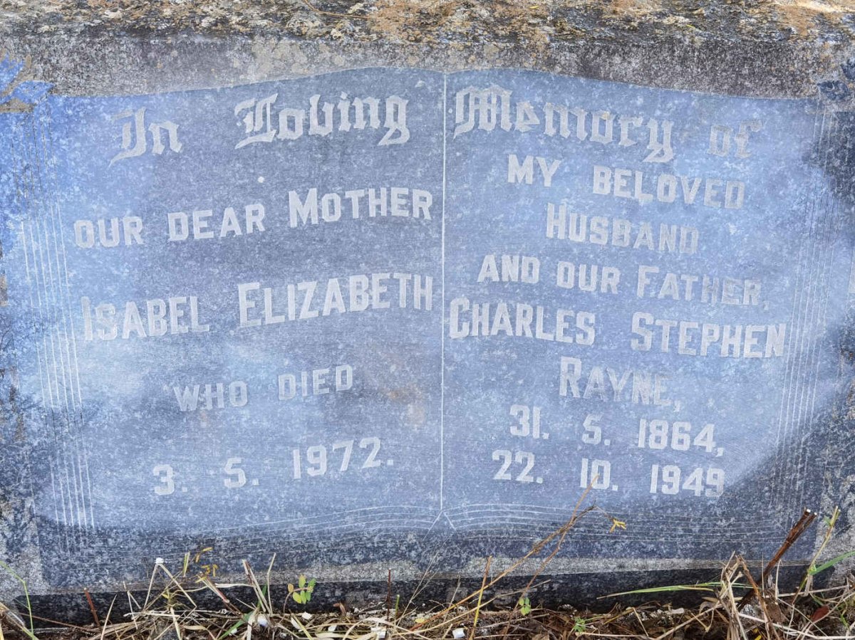 RAYNE Charles Stephen 1864-1949 &amp; Isabel Elizabeth -1972