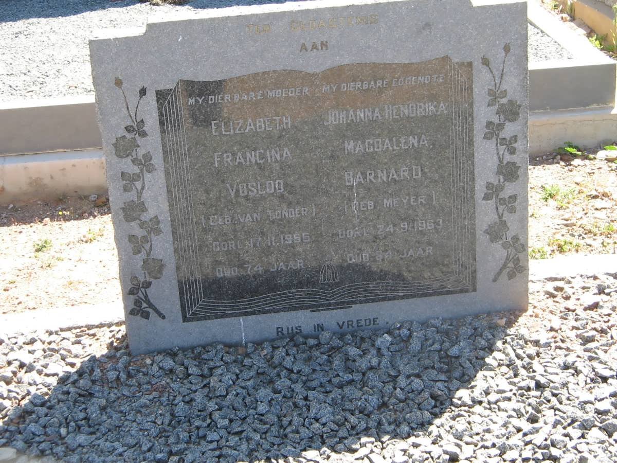 VOSLOO Elizabeth Francina nee VAN TONDER -1955 :: BARNARD Johanna Hendrika Magdalena nee MEYER -1963